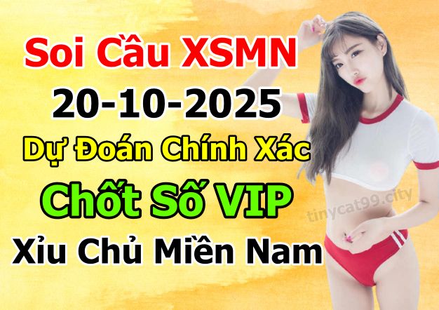 soi cầu xsmn 20-10-2025, soi cầu mn 20/10/2025, dự đoán xsmn 20-10-2025, btl mn 20 10 2025, dự đoán miền nam 20/10/2025, chốt số mn 20-10-2025, soi cau mien nam 20-10-2025