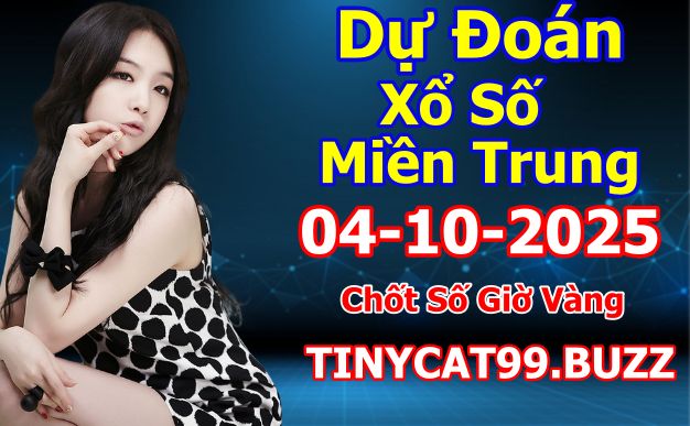 soi cầu xsmt 04-10-2025, soi cầu mt 04-10-2025, dự đoán xsmt 04-10-2025, btl mt 04-10-2025, dự đoán miền trung 04-10-2025, chốt số mt 04-10-2025, soi cau mien trung 04 10 2025