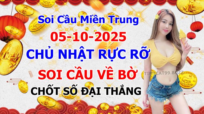 soi cầu xsmt 05-10-2025, soi cầu mt 05-10-2025, dự đoán xsmt 05-10-2025, btl mt 05-10-2025, dự đoán miền trung 05-10-2025, chốt số mt 05-10-2025, soi cau mien trung 05 10 2025