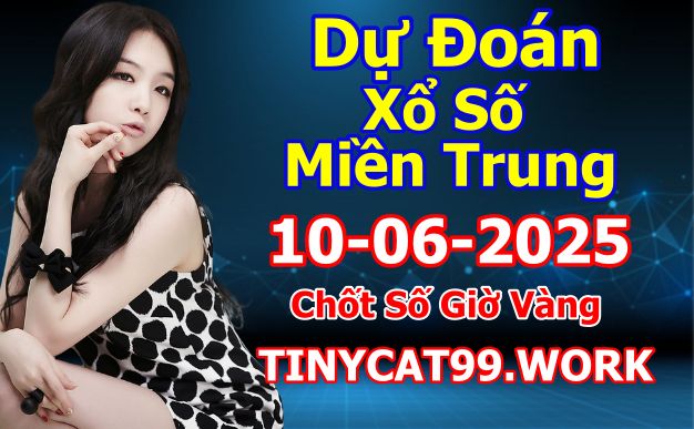 soi cầu xsmt 10 06 2025, soi cầu mt 10 06 2025, dự đoán xsmt 10/06/2025, btl mt 10-06-2025, dự đoán miền trung 10-06-2025, chốt số mt 10 06 2025, soi cau mien trung 10/06/2025