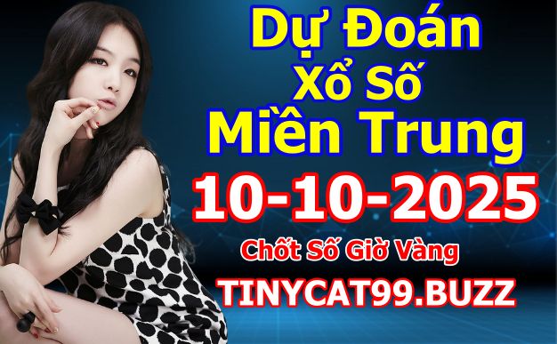 soi cầu xsmt 10-10-2025, soi cầu mt 10-10-2025, dự đoán xsmt 10-10-2025, btl mt 10-10-2025, dự đoán miền trung 10-10-2025, chốt số mt 10-10-2025, soi cau mien trung 10 10 2025